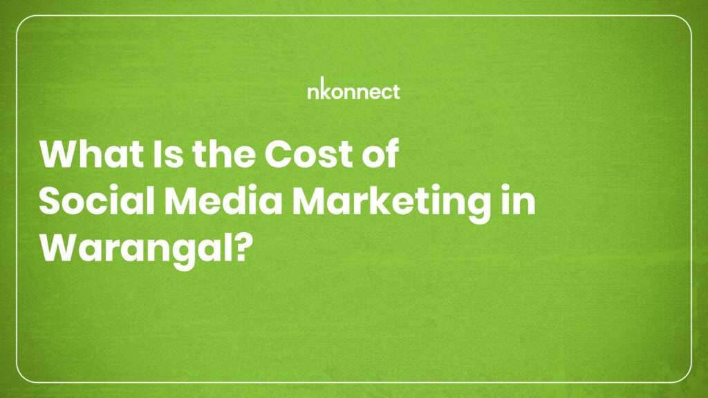 Social Media Marketing in Warangal